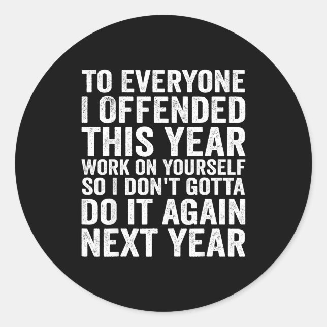 Adesivo Redondo To Everyone I Offended This Year Funny Sarcastic H (Frente)