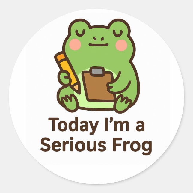 Adesivo Redondo Today I’m a Serious Frog – Funny Kawaii Sticker (Frente)