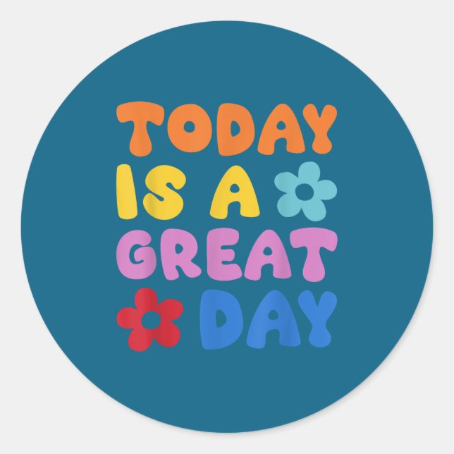 Adesivo Redondo Today Is A Great Day Motivational Quotes Optimisti (Frente)