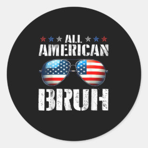 Adesivo Redondo Todo Americano Bruh Funny Usa Flag Happy Independe