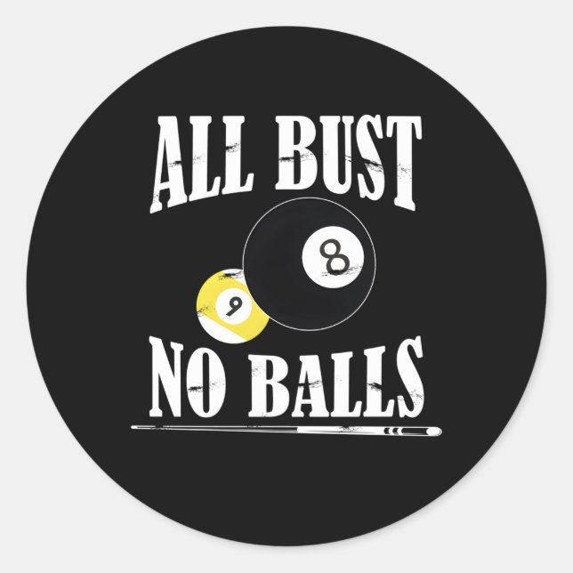 Adesivo Redondo Todos os Bust No Balls Piscina Player Billiard 8 B (Frente)