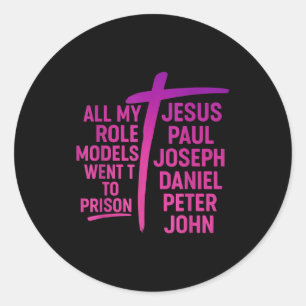 Adesivo Redondo Todos os Meus Ídolos Foram Presos Jesus Paulo Jose