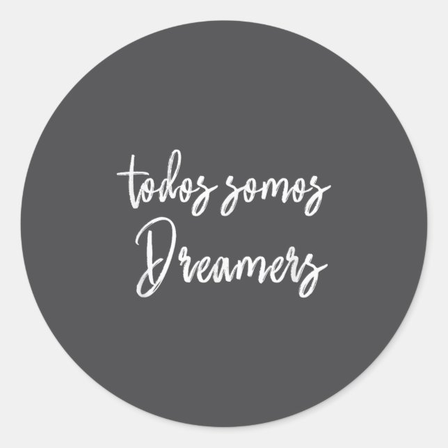 Adesivo Redondo Todos Somos Dreamers - We Are All Dreamers Motivat (Frente)