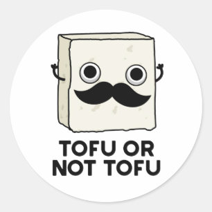 Adesivo Redondo Tofu Ou Não, Tofu, Cute Shakespeare Comida Pun