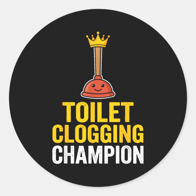 Adesivo Redondo Toilet Clogging Chamon Funny Toilet Clogger Quote  (Frente)