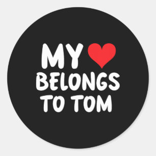 Adesivo Redondo Tom - Meu Coração Pertence a Tom - Amor