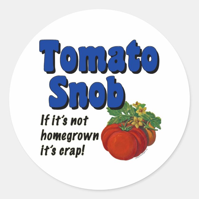 Adesivo Redondo Tomato Snob Gardener Slogan Stickers (Frente)