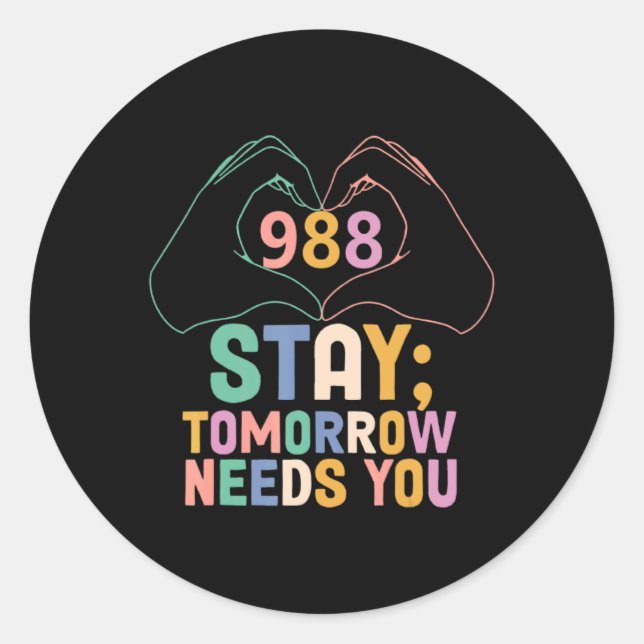 Adesivo Redondo Tomorrow Needs You 988 Suicide Prevention Awarenes (Frente)