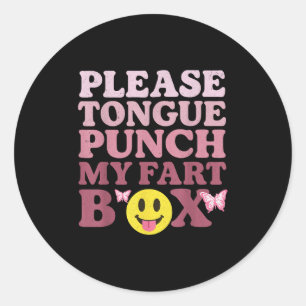 Adesivo Redondo Tongue Punch My Fart Box Engraçado Citação Kawaii