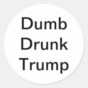 Adesivo Redondo Tonto Trump Bêbado Hankamer Artjunkhaus Arte de Qu