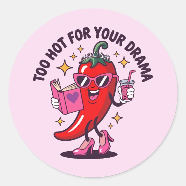 Adesivo Redondo Too Hot For Your Drama (Frente)