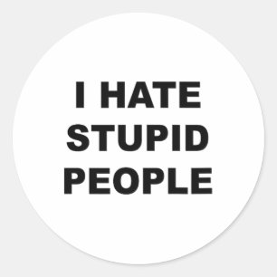 Adesivo Redondo Topo Que Diz - Odeio Pessoas Estúpidas Engraçadas 