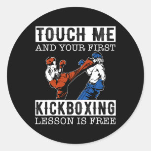 Adesivo Redondo Toque Em Mim E Sua Primeira Aula De Kickboxing É G