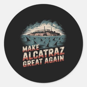 Adesivo Redondo Tornar o Excelente de Alcatraz novamente