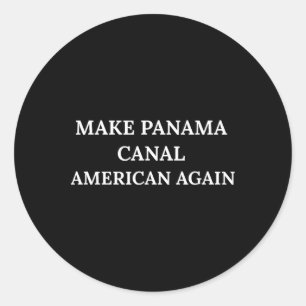 Adesivo Redondo Torne o Canal do Panamá Americano Novamente Presid