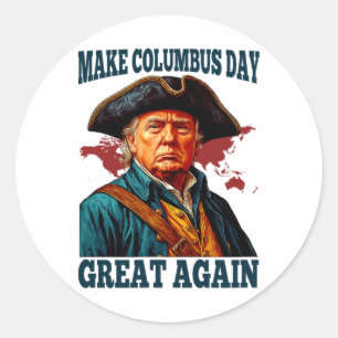 Adesivo Redondo Torne o Dia de Colombo Grande Novamente, Trump Eng