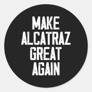 Adesivo Redondo Torne O Excelente Alcatraz Novamente Engraçado Tru