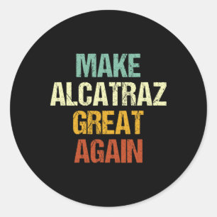 Adesivo Redondo Torne O Excelente Alcatraz Novamente Engraçado Tru