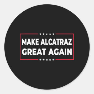 Adesivo Redondo Torne O Excelente Alcatraz Novamente Engraçado Tru