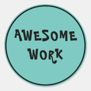 Adesivo Redondo Trabalho Incrível Encorajamento para Professores