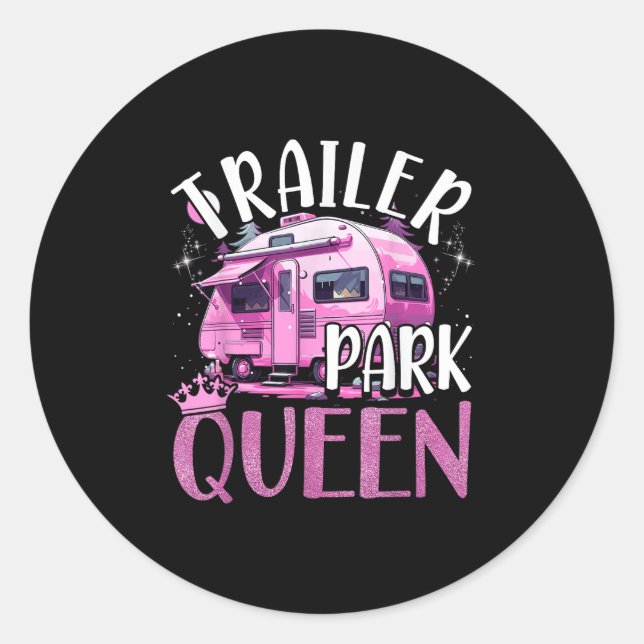 Adesivo Redondo Trailer Park Queen Funny Camping Pink Trailer Cara (Frente)