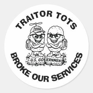 ADESIVO REDONDO "TRAITOR TOT BROKE OUR SERVICES" (TOTES DE TRAITOR