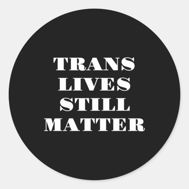 Adesivo Redondo Trans Lives Ainda - Direitos Trans 3 (Frente)