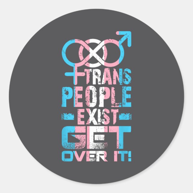 Adesivo Redondo Trans People Exist Get Over It  (Frente)