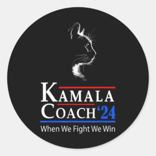 Adesivo Redondo Treinador Kamala 2024 Quando Combatemos Ganhamos M