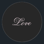 Adesivo Redondo Trendy Love Calliografia Script Black<br><div class="desc">Você pode mudar facilmente as fontes e as cores. Você também pode adicionar seu logotipo e a imagem de fundo conforme desejar.</div>