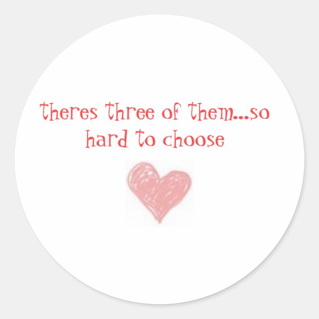 Adesivo Redondo três deles...duro de escolher (Frente)