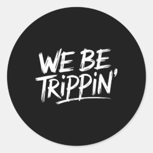Adesivo Redondo Trippin Somos Trippin Vacin Viagem Engraçado Atchi