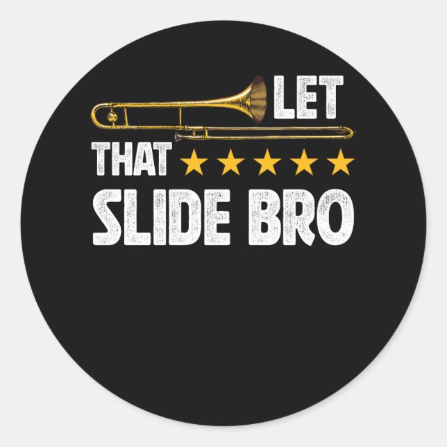Adesivo Redondo Trombonista Deixou Aquele Slide Bro Trombone Playe (Frente)