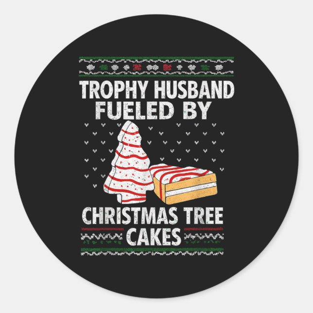 Adesivo Redondo Trophy Husband Fueled By Christmas Tree Cakes Funn (Frente)