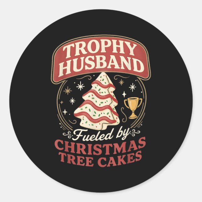 Adesivo Redondo Trophy Husband Fueled By Christmas Tree Cakes Funn (Frente)