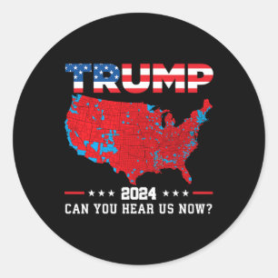 Adesivo Redondo Trump 2024 Pode Nos Ouvir Agora Mapa Das Eleições 