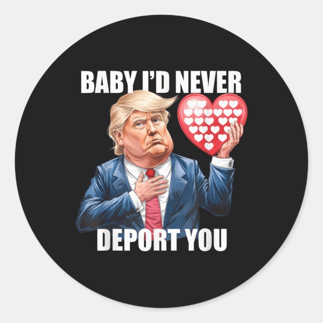 Adesivo Redondo Trump Baby Eu Nunca Te Deportaria Engraçado (Frente)