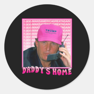 Adesivo Redondo Trump Daddys Home Presidente Donald Trump Inauguro
