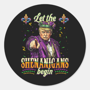 Adesivo Redondo Trump Deixou Os Shenanigans Começar Homens Mardi G