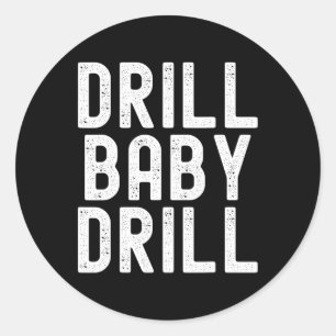 Adesivo Redondo Trump Drill Byby Drill Trump 2024 Trump Presidente