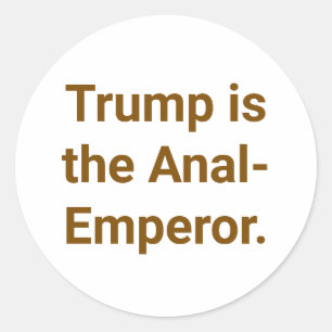 Adesivo Redondo Trump é o Anal-Imperador Hankamer Artjunkhaus Yum
