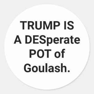 Adesivo Redondo TRUMP É UM DÉSPOTA Hankamer Artjunkhaus Goulash YU
