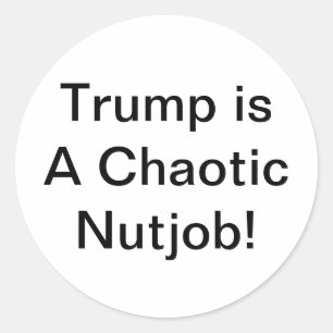 Adesivo Redondo Trump é um Louco Caótico Hankamer Artjunkhaus Cômi