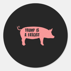 Adesivo Redondo Trump É Um Porco Fascista