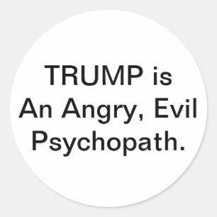 Adesivo Redondo Trump é um Psicopata Mau Hankamer Artjunkhaus