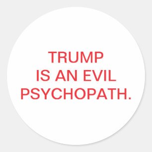 Adesivo Redondo Trump é um Psicopata Mau Hankamer Artjunkhaus