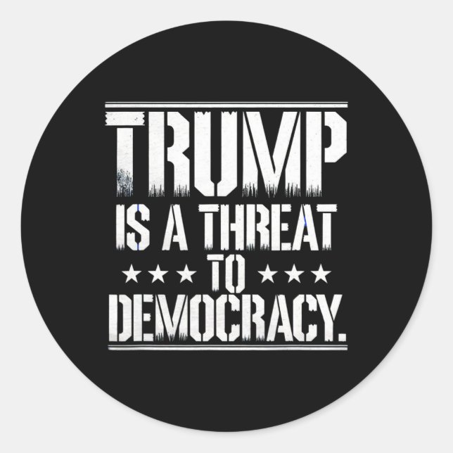 Adesivo Redondo Trump Is A Threat To Democracy  (Frente)