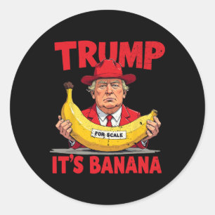 Adesivo Redondo Trump It's Banana (for Scale) Engraçado Meme