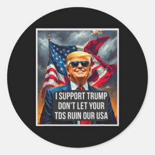 Adesivo Redondo Trump Não Deixe Seus Tds Arruinar Nossa Usa Engraç