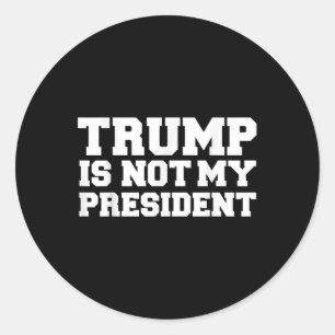 Adesivo Redondo Trump Não É Meu Presidente Impeach Anti-donald Tru